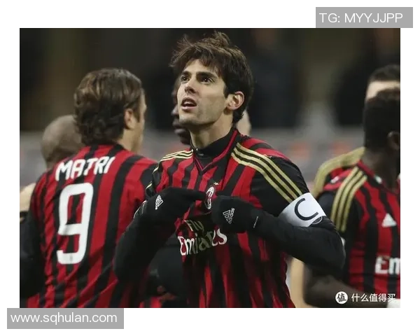 卡卡：从巴西天才到世界足坛传奇的辉煌旅程与心路历程